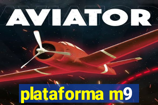 plataforma m9